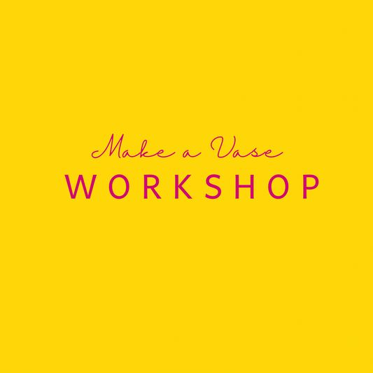 Make a Vase Workshop (3 hours)